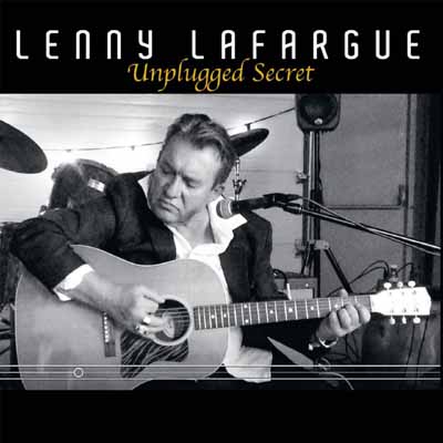 Lenny Lafargue Unplugged Secret