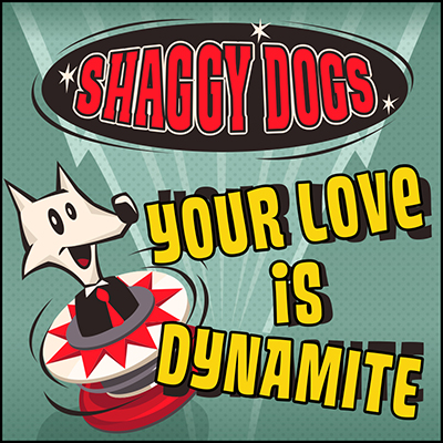 Shaggy Dogs Your Love is Dynamite web